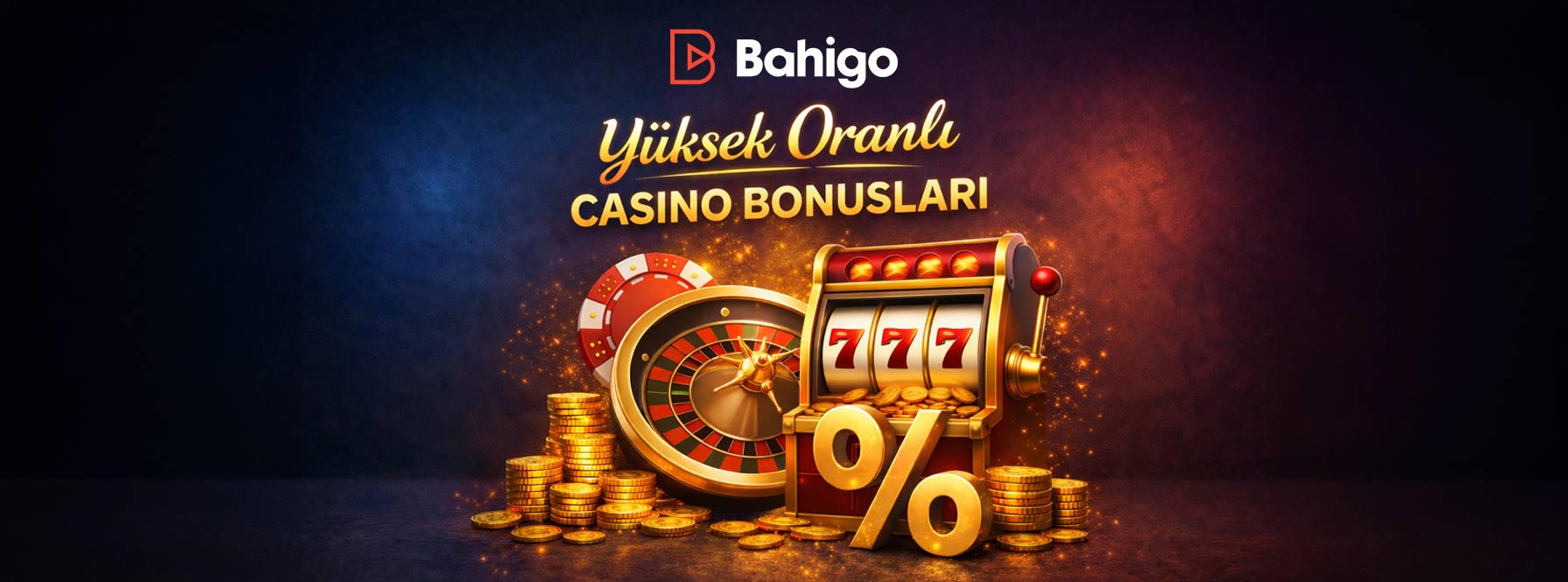 Yüksek Oranlı Casino Bonusları